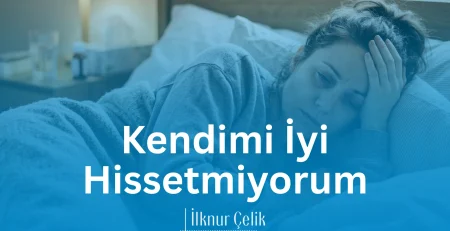 Ataşehir iyi bir psikolog İlknur Çelik